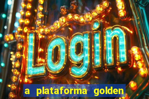 a plataforma golden slots paga mesmo